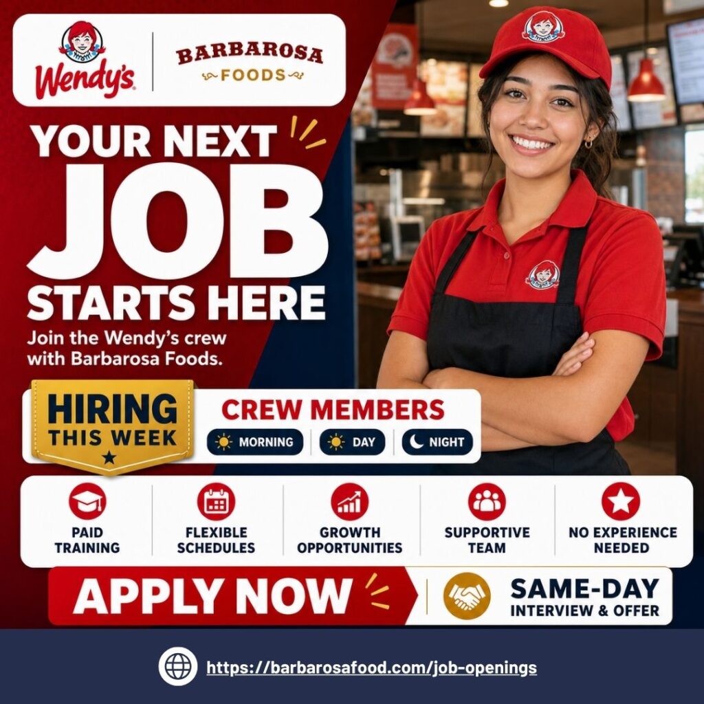 Wendy’s crew member hiring announcement from Barbarosa Foods featuring paid training, flexible schedules, and growth opportunities